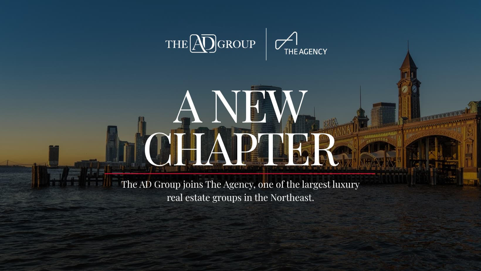 The AD Group and The Agency logos over the Hoboken waterfront at dusk, with the text: A New Chapter. The AD Group joins The Agency, one of the largest luxury real estate groups in the Northeast.